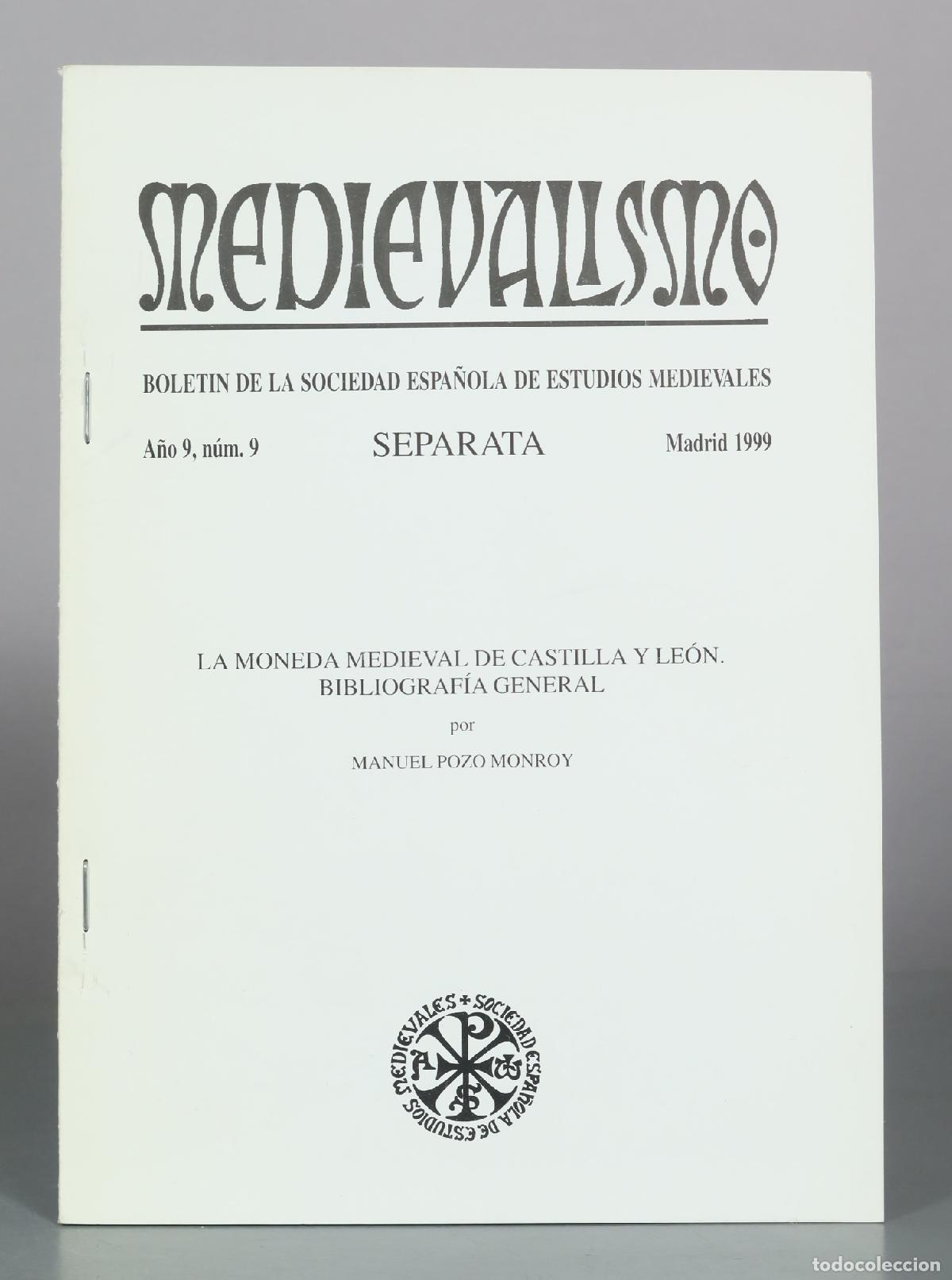 Libros de segunda mano: La Moneda Medieval de Castilla y Le&oacute;n. Bibliograf&iacute;a General - Manuel Pozo Monroy - Medievalismo.