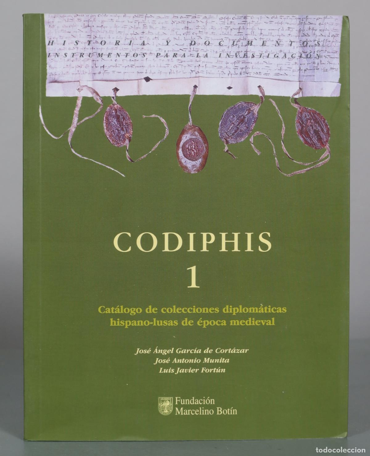 Libros de segunda mano: Codiphis 1 - Cat&aacute;logo de colecciones diplom&aacute;ticas hispano-lusas de &eacute;poca medieval - Jos&eacute; &Aacute;ngel