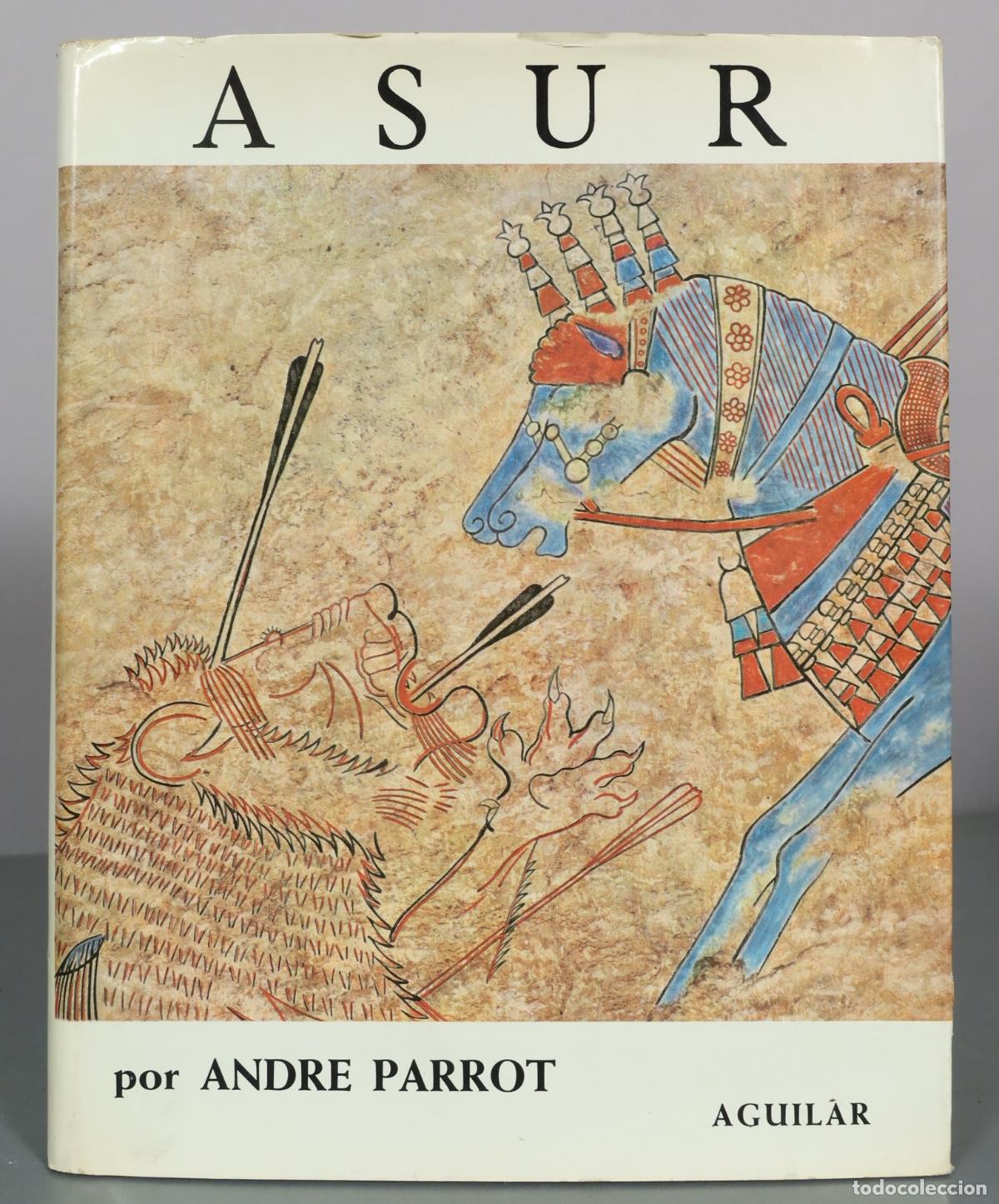 Libros de segunda mano: Asur - Andre Parrot - Aguilar