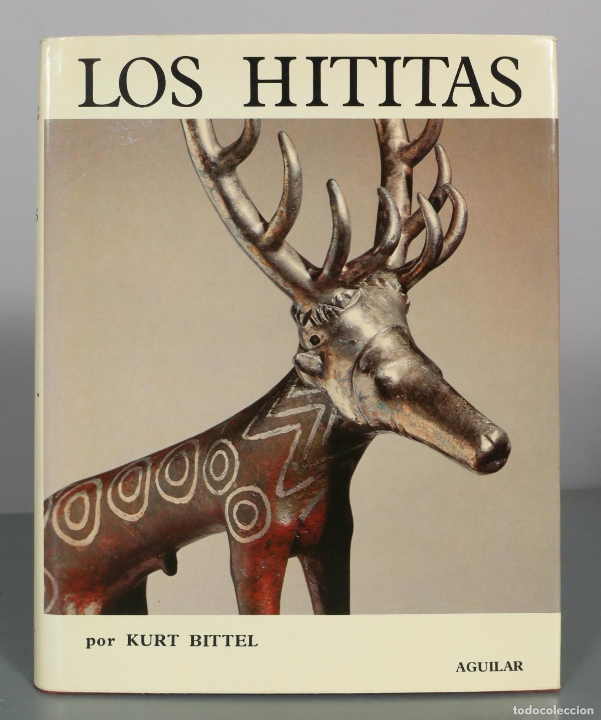 Libros de segunda mano: Los hititas - Kurt Bittel - Aguilar