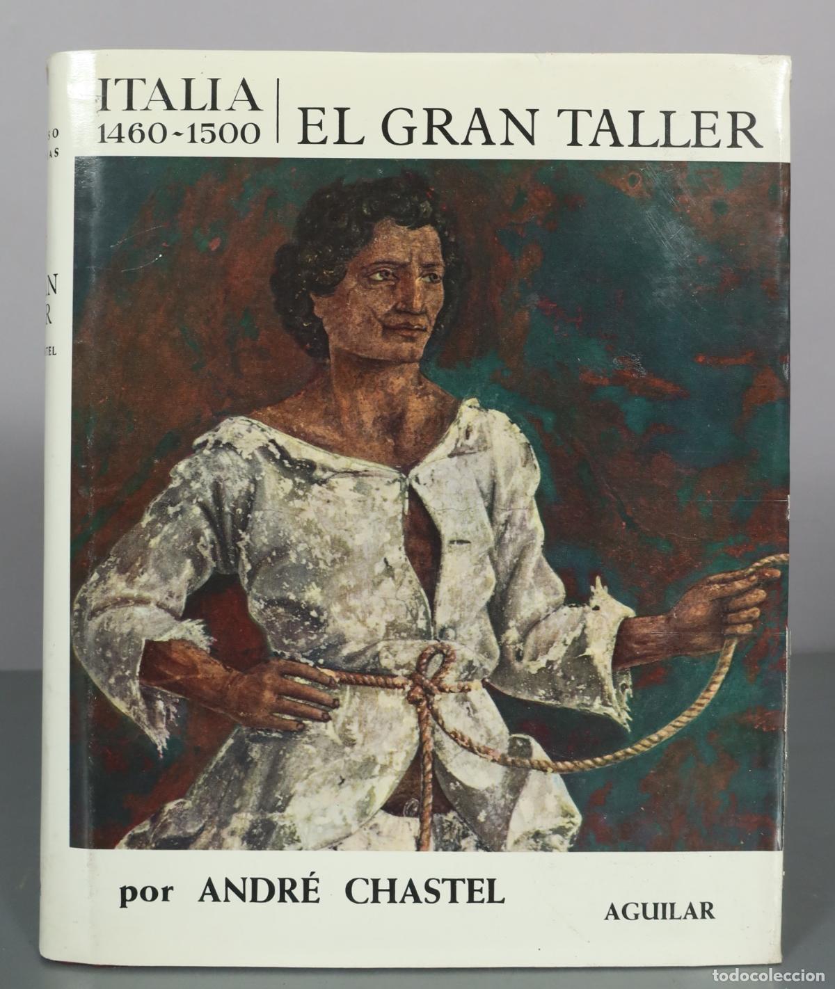 Libros de segunda mano: Italia - El gran taller - Andr&eacute; Chastel - Aguilar