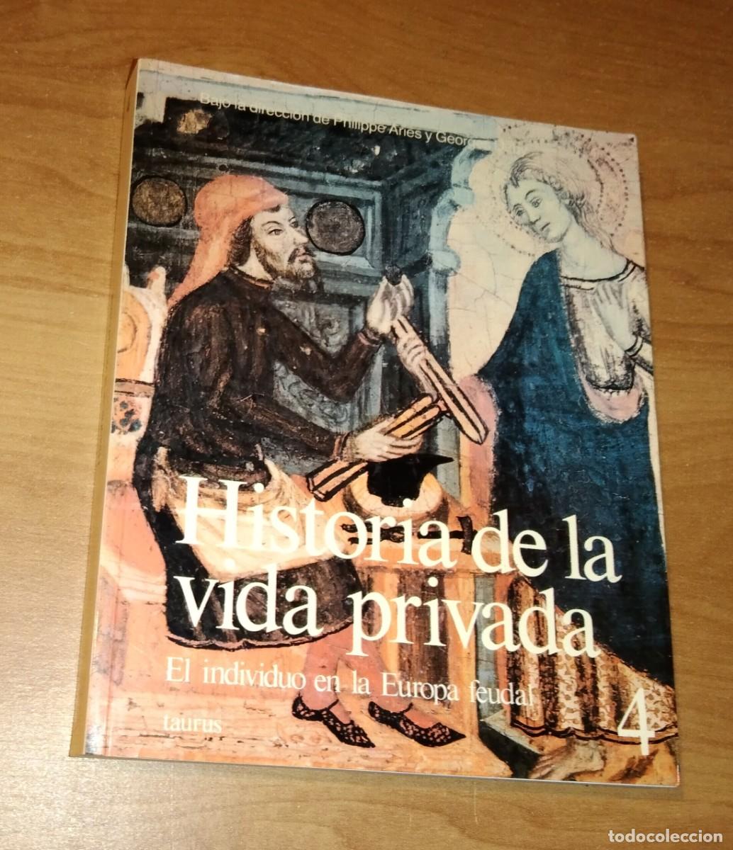 Libri di seconda mano: P. ARI&Egrave;S, G. DUBY (DIR.) - HISTORIA DE LA VIDA PRIVADA, 4. EL INDIVIDUO EN LA EUROPA MEDIEVAL