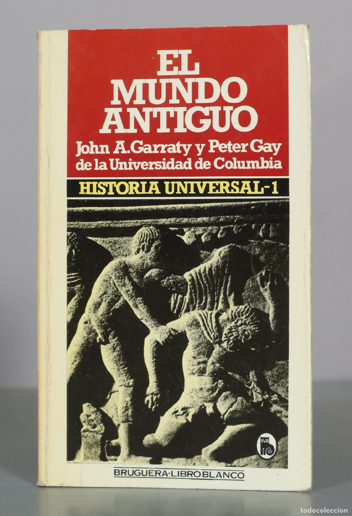 Libri di seconda mano: El mundo antiguo - John A. Garraty, Peter Gay - Ediciones Bruguera