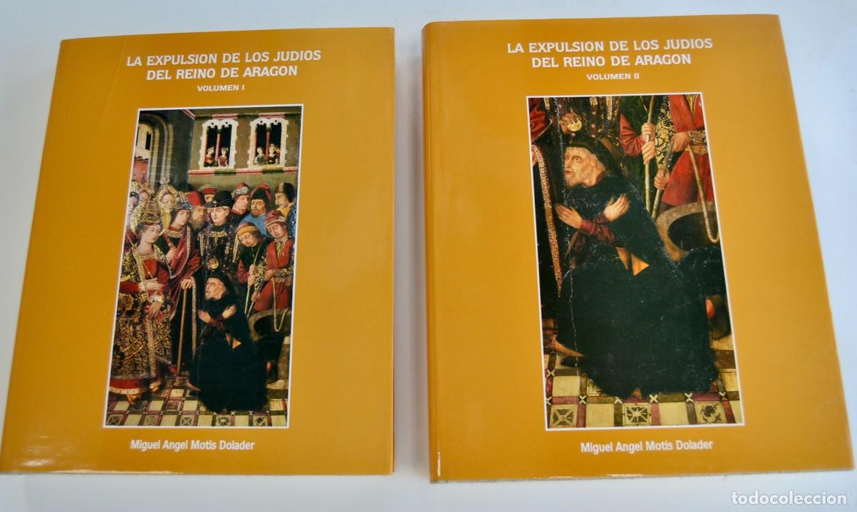 Livros em segunda m&atilde;o: Miguel A. Motis. La Expulsi&oacute;n de los Jud&iacute;os del Reino de Arag&oacute;n (2 Tomos). Diputaci&oacute;n General, 1990