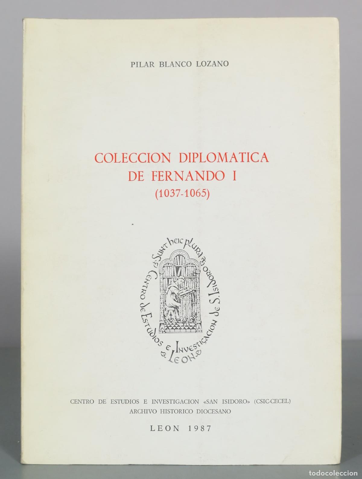 Second hand books: Coleccion Diplomatica De Fernando I - Pilar Blanco Lozano - Centro de Estudios e Investigacion San
