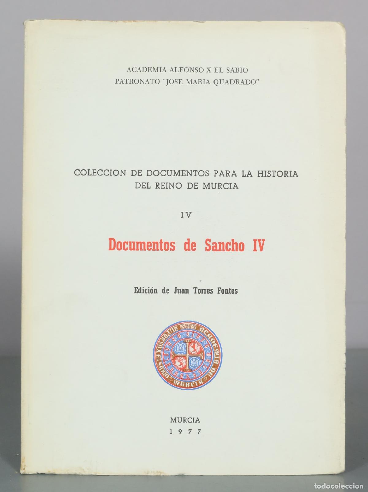 Livres d'occasion: Coleccion de Documentos para la Historia del Reino de Murcia IV - Documentos de Sancho IV - Juan