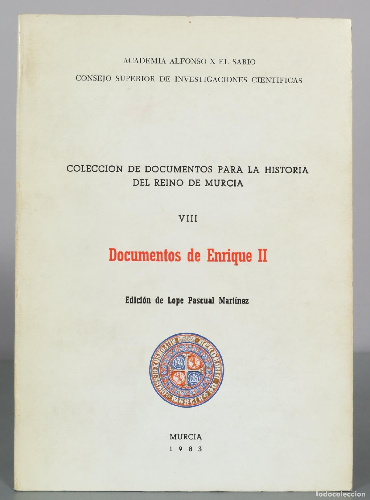 Livres d'occasion: Coleccion de Documentos para la Historia del Reino de Murcia VIII - Documentos de Enrique II - Lope