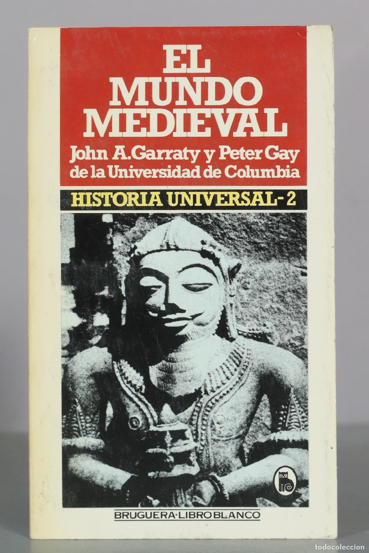 Second hand books: El mundo medieval - John A. Garraty, Peter Gay - Bruguera
