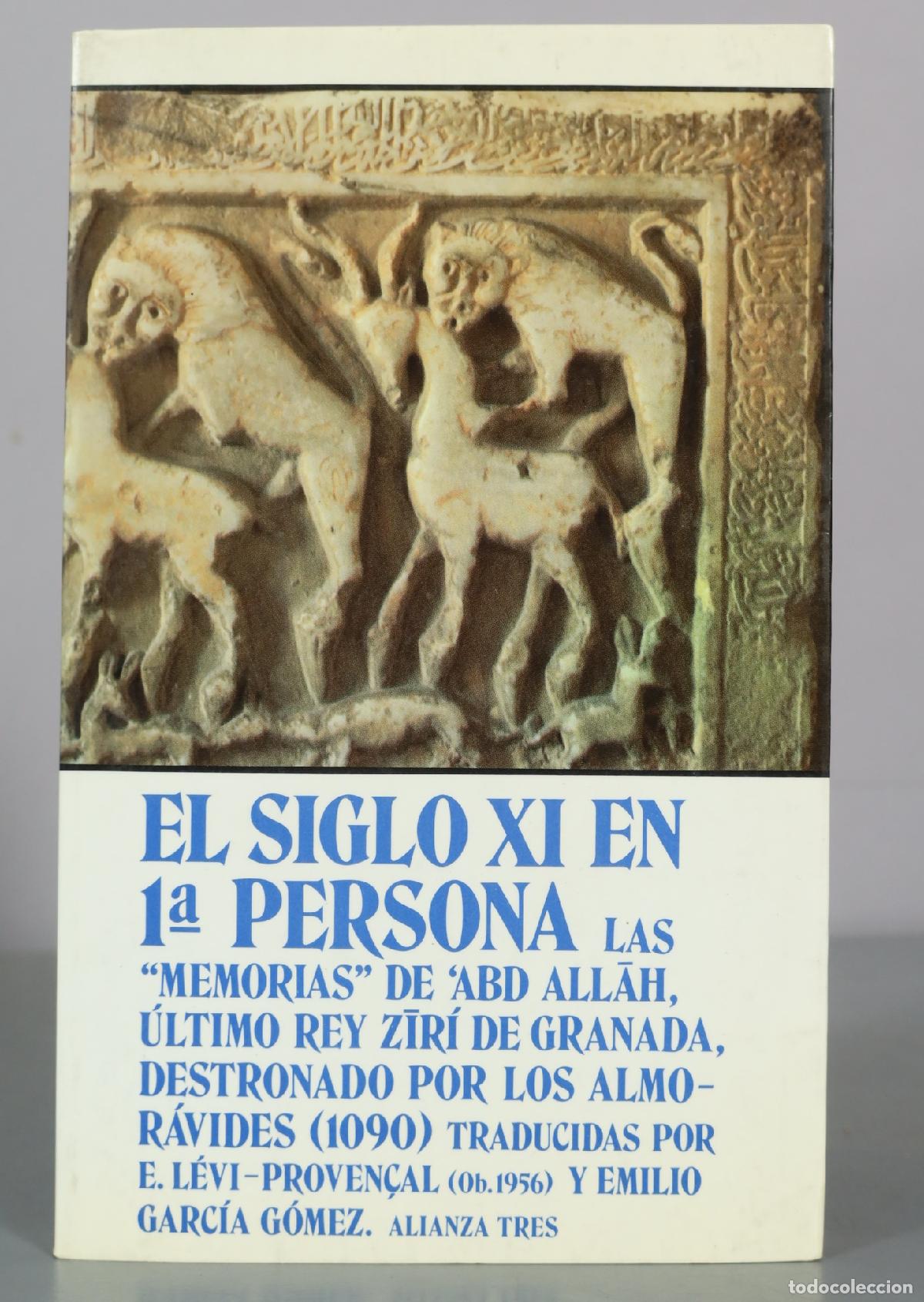 Gebrauchte B&uuml;cher: El siglo XI en primera persona - Las memorias de Abd Allah, &uacute;ltimo rey zir&iacute; de Granada, destronado