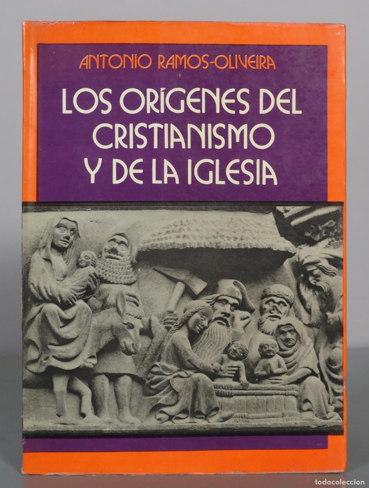 Livres d'occasion: Los or&iacute;genes del cristianismo y de la iglesia - Antonio Ramos-Oliveira