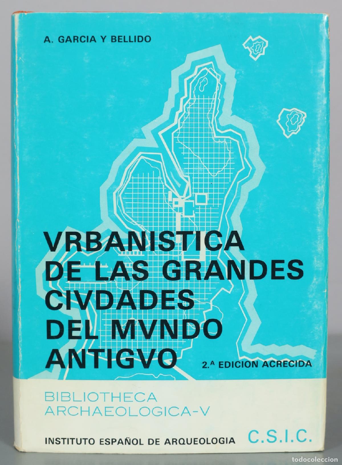 Gebrauchte B&uuml;cher: Urban&iacute;stica de las grandes ciudades del mundo antiguo - A. Garc&iacute;a y Bellido - C.S.I.C.