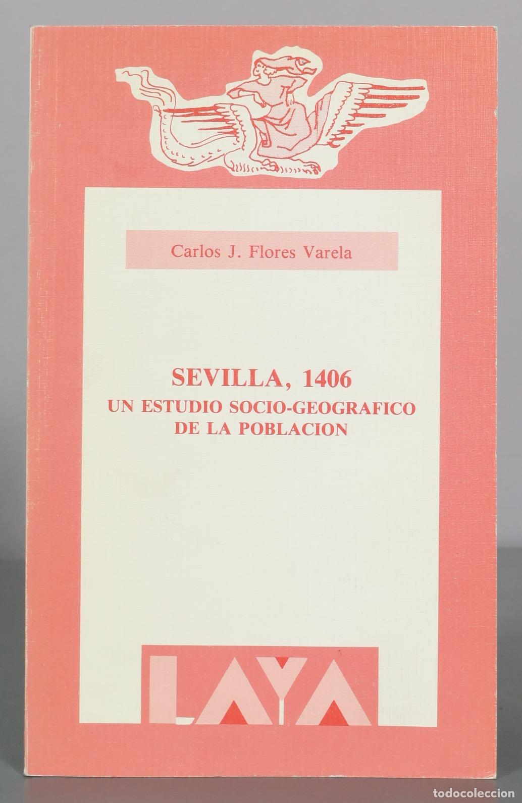 Second hand books: Sevilla - Un estudio socio-geografico de la poblacion - Carlos J. Flores Varela - Laya