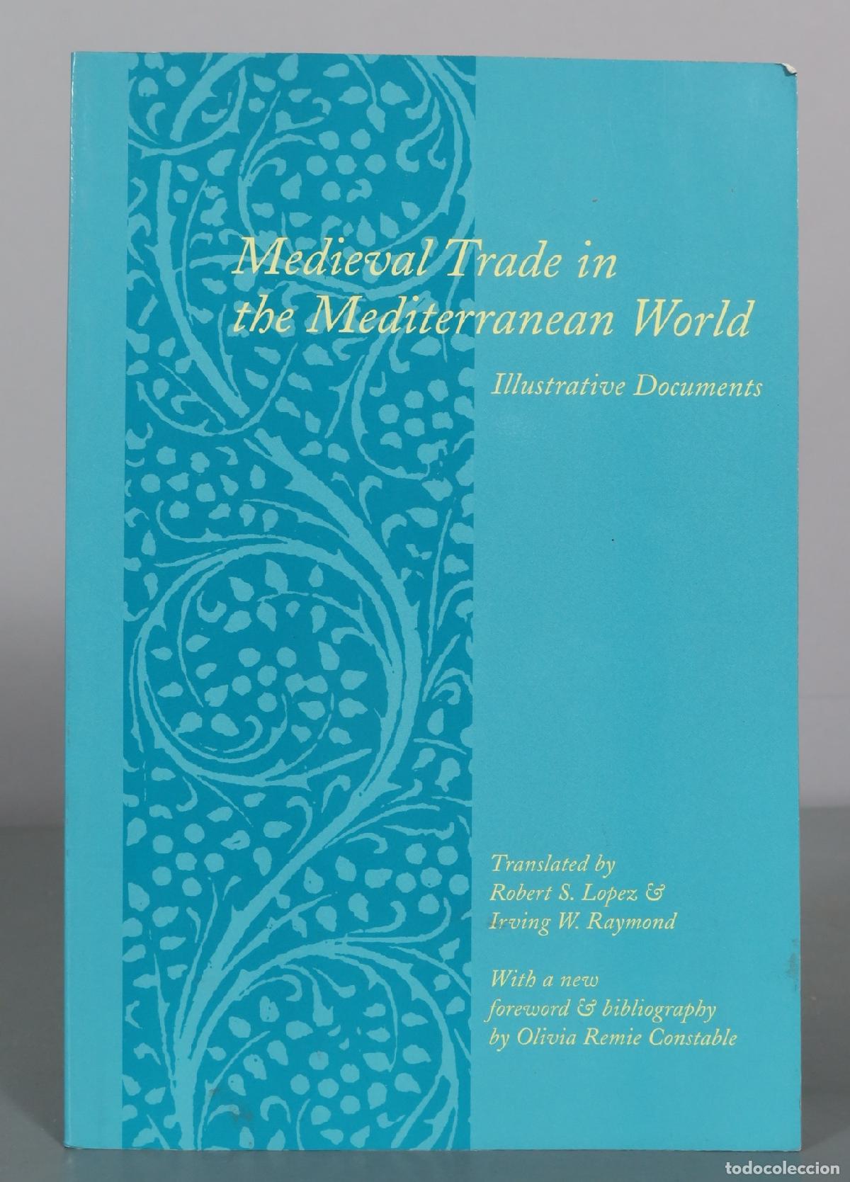 Second hand books: Medieval Trade in the Mediterranean World - Robert S. Lopez, Irving W. Raymond