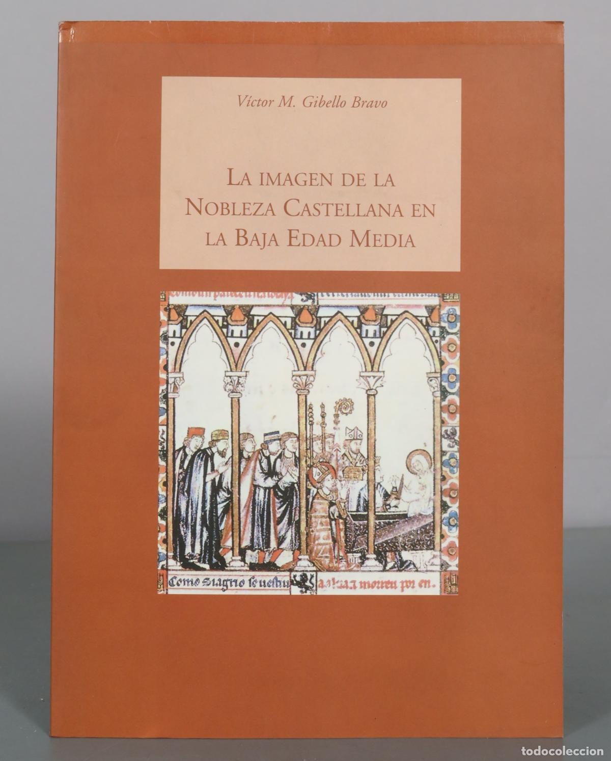 Second hand books: La imagen de la nobleza castellana en la baja edad media - V&iacute;ctor M. Gibello Bravo