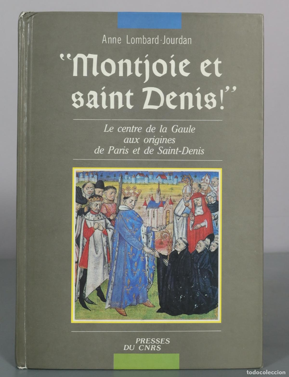 Second hand books: Montjoie et saint Denis! - Le centre de la Gaule aux origines de Paris et de Saint-Denis - Anne