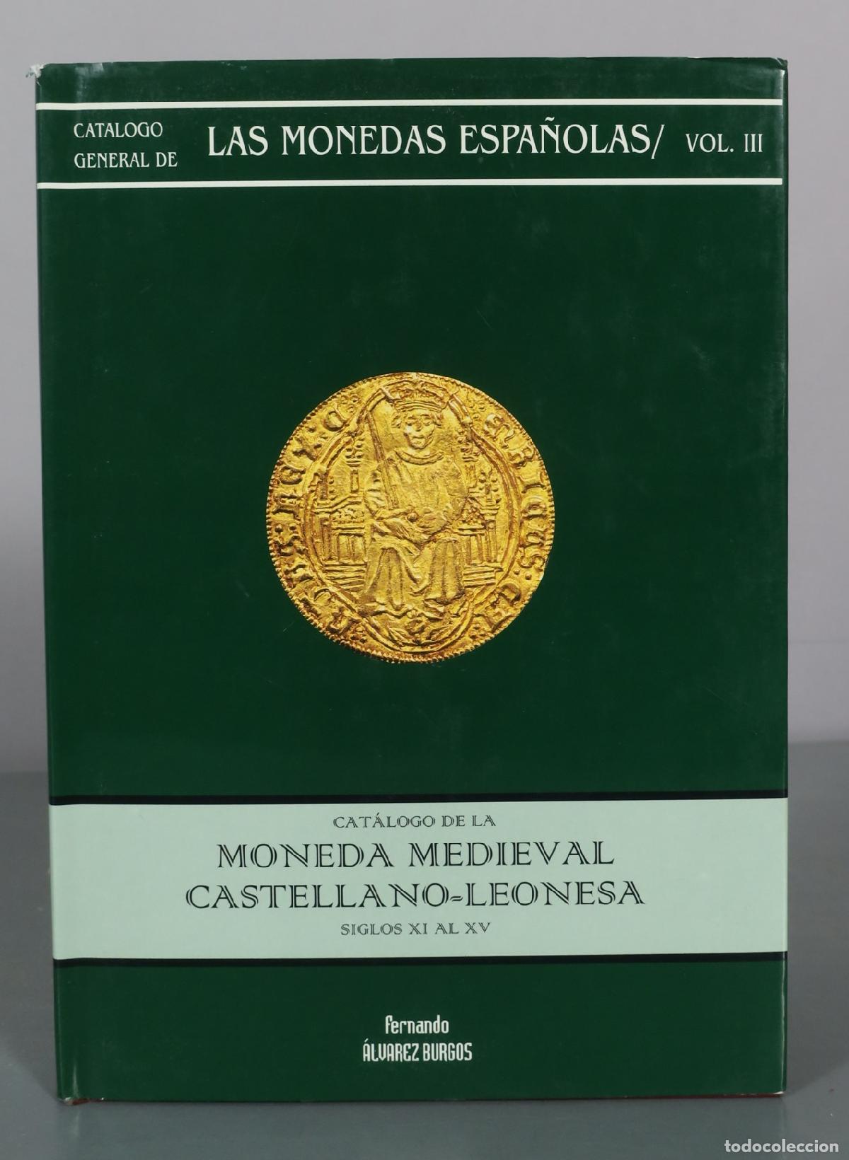 Gebrauchte B&uuml;cher: Cat&aacute;logo de la Moneda Medieval Castellano-Leonesa - Fernando &Aacute;lvarez Burgos - Vico y Segarra