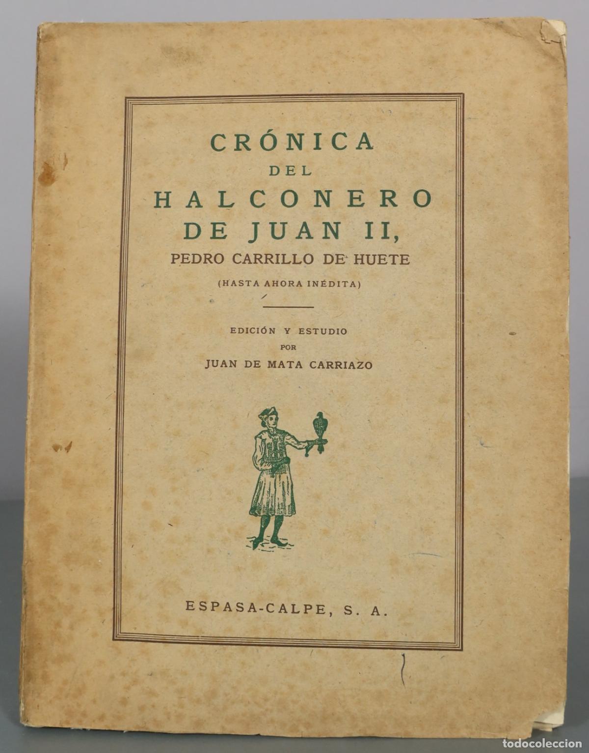 Livres d'occasion: Cr&oacute;nica del halconero de Juan II - Pedro Carrillo de Huete - Espasa-Calpe