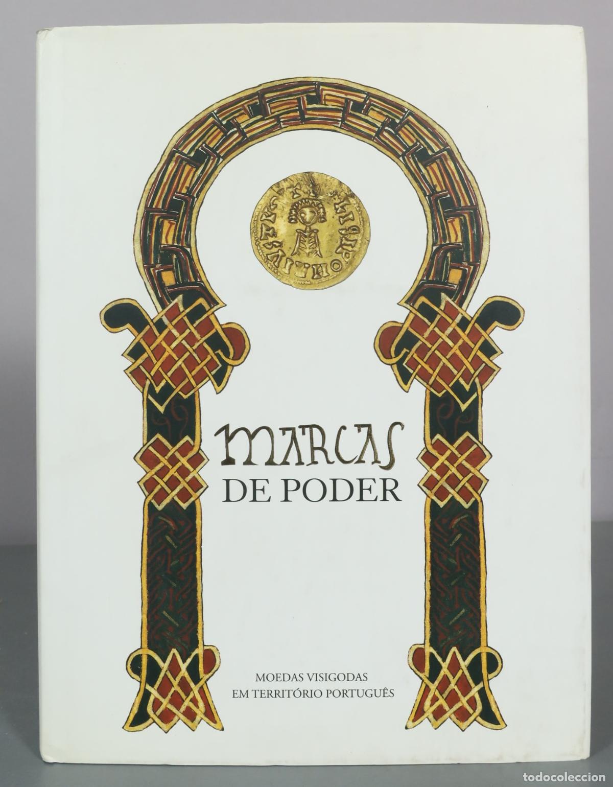 Libros de segunda mano: Marcas de Poder - Moedas Visigodas em Territ&oacute;rio Portugu&ecirc;s - Banco de Portugal