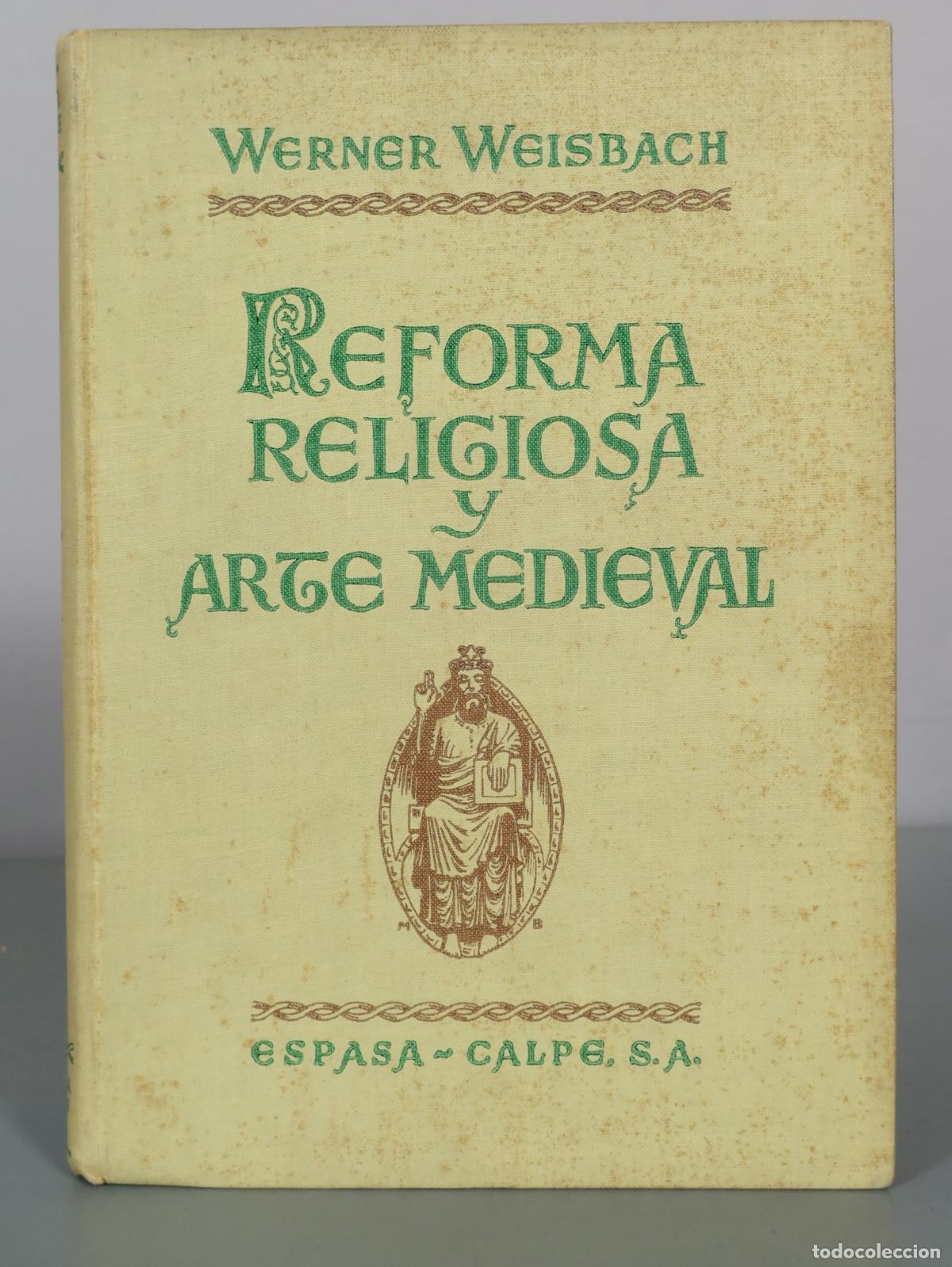 Livres d'occasion: Reforma religiosa y arte medieval - Werner Weisbach - Espasa-Calpe
