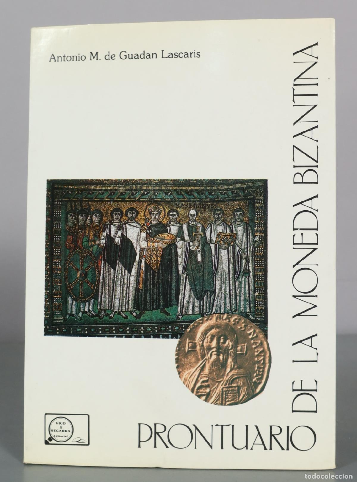 Livres d'occasion: Prontuario de la moneda bizantina - Antonio M. de Guadan Lascaris - Vico & Segarra