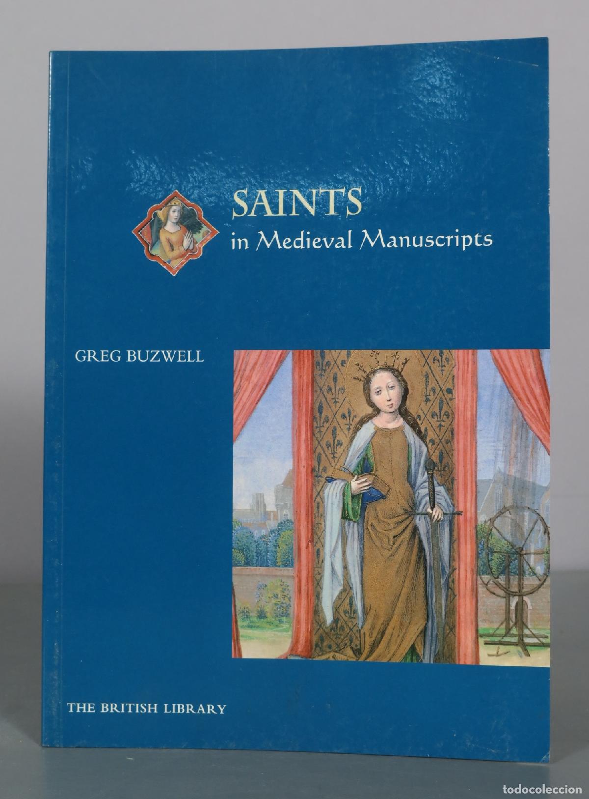 Livres d'occasion: Saints in Medieval Manuscripts - Greg Buzwell - The British Library