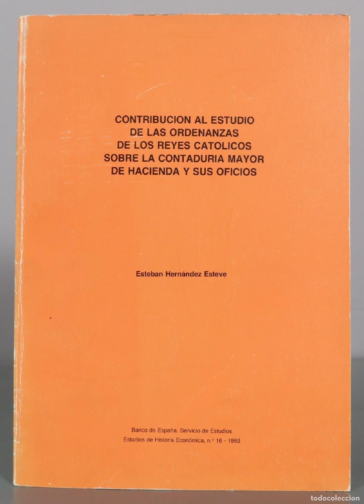 Livres d'occasion: Contribucion al estudio de las ordenanzas de los Reyes Catolicos sobre la contaduria mayor de