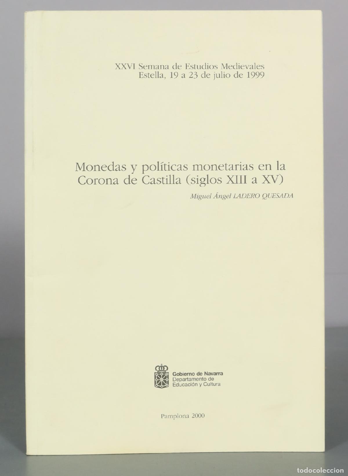 Libros de segunda mano: Monedas y politicas monetarias en la Corona de Castilla - Miguel Angel DEDICADO AUTOGRAFO AUTOR