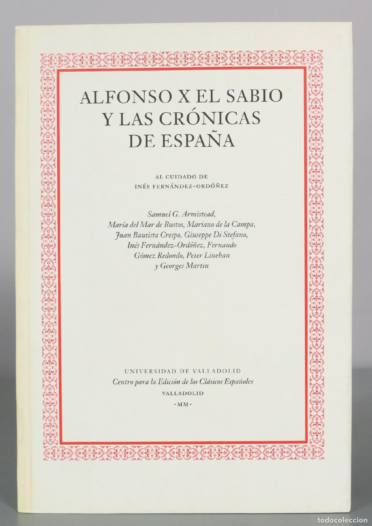 Livres d'occasion: Alfonso X el Sabio y las cr&oacute;nicas de Espa&ntilde;a - In&eacute;s Fern&aacute;ndez-Ord&oacute;&ntilde;ez - Universidad de Valladolid