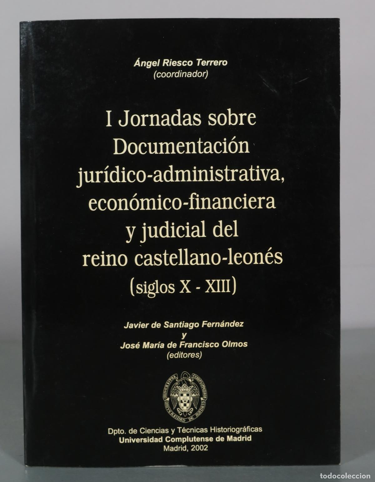 Livres d'occasion: I Jornadas sobre Documentacion juridico-administrativa, economico-financiera y judicial del reino