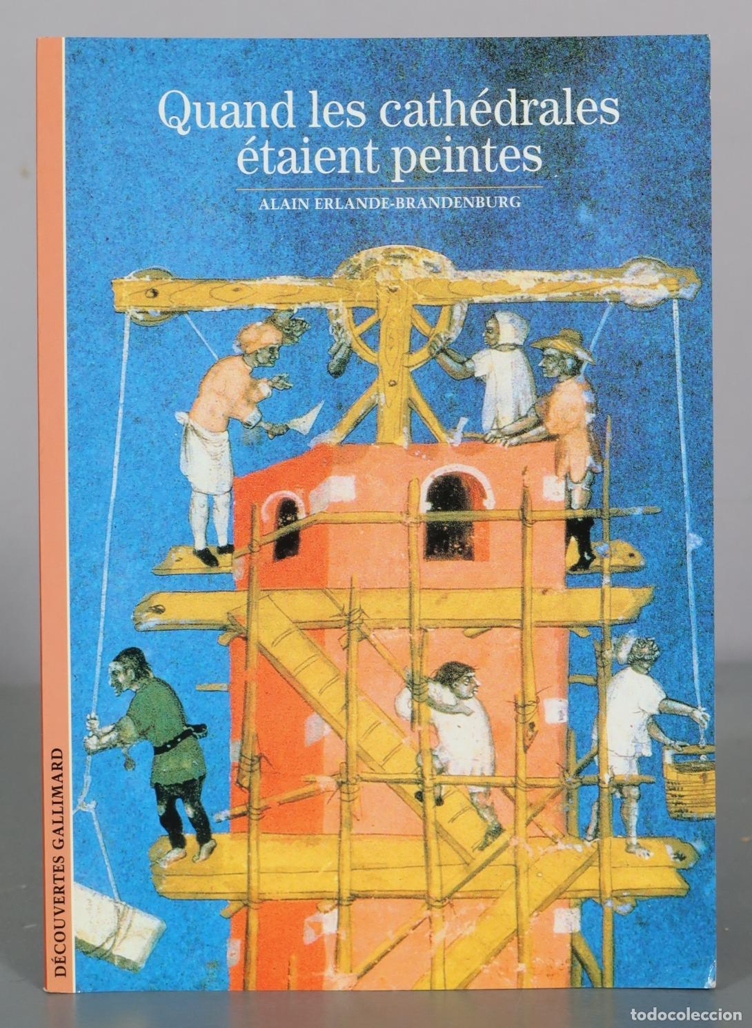 Livres d'occasion: Quand les cath&eacute;drales &eacute;taient peintes - Alain Erlande-Brandenburg - D&eacute;couvertes Gallimard