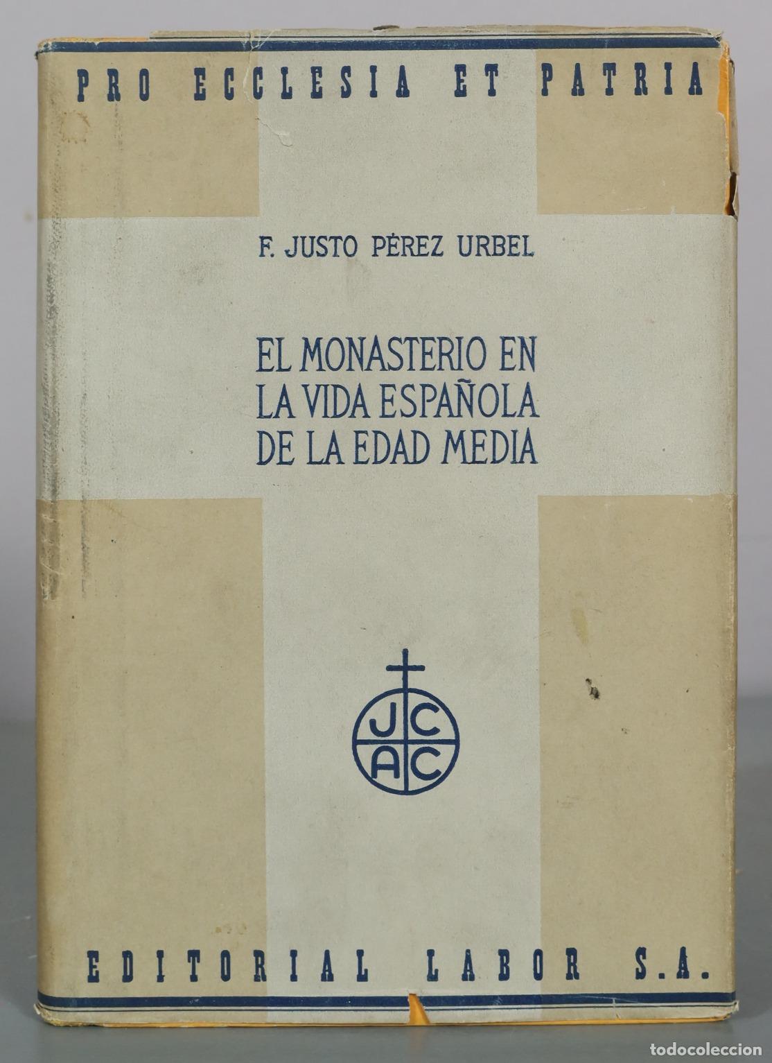 Gebrauchte B&uuml;cher: El monasterio en la vida espa&ntilde;ola de la edad media - F. Justo P&eacute;rez Urbel - Editorial Labor