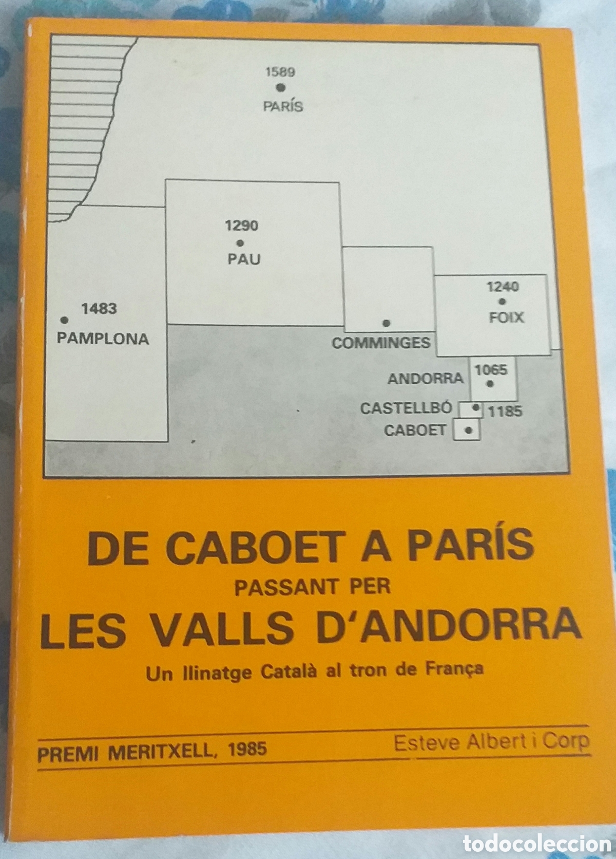 Libros de segunda mano: DE CABOET A PARIS PASSANT PER LES VALLS D'ANDORRA- ESTEVE ALBERT 1985
