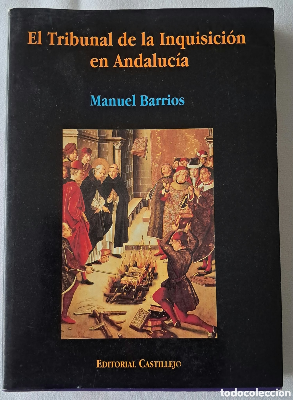 Libros de segunda mano: EL TRIBUNAL DE LA INQUISICION EN ANDALUC&Iacute;A. Manuel Barrios