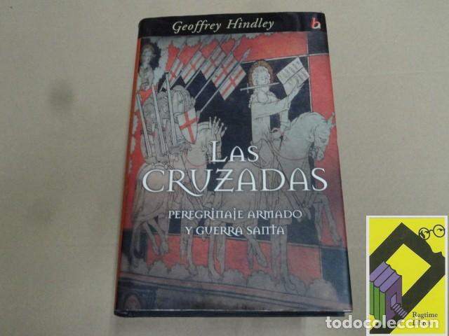 Libros de segunda mano: HINDLEY, Geoffrey: Las Cruzadas. Peregrinaje armado y guerra santa (Trad:Juanjo Estrella)