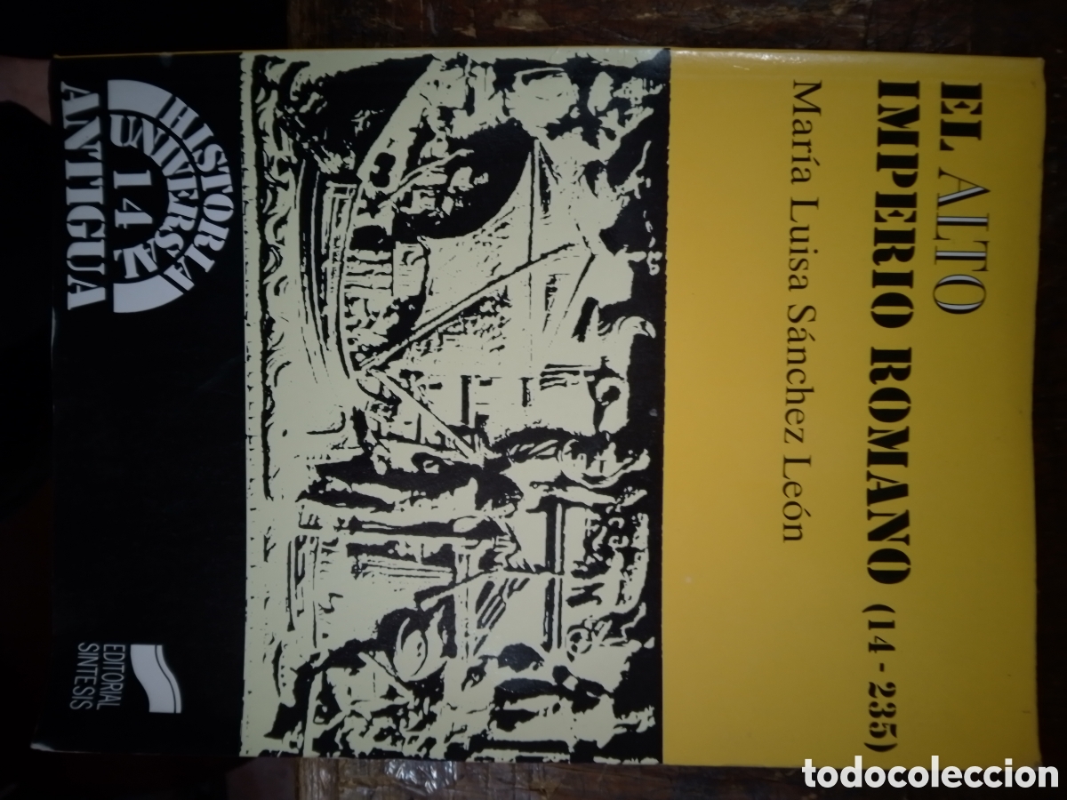 Libros de segunda mano: EL ALTO IMPERIO ROMANO (14 - 235 ). SANCHEZ LEON, MARIA LUISA. SINTESIS. 1998.