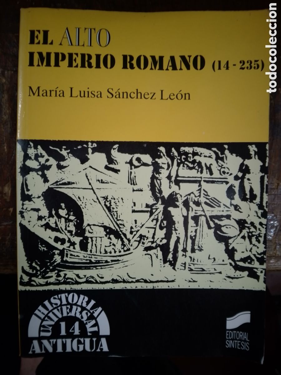 Libros de segunda mano: EL ALTO IMPERIO ROMANO (14 - 235 ). SANCHEZ LEON, MARIA LUISA. SINTESIS. 1998.