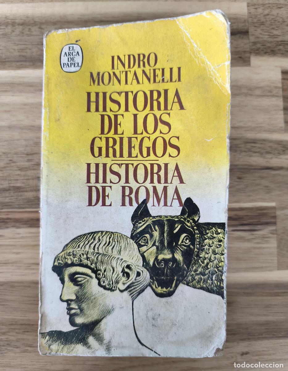 Libros de segunda mano: HISTORIA DE LOS GRIEGOS & HISTORIA DE ROMA - Indro Montanelli - El Arca de Papel Plaza & Janes 1974