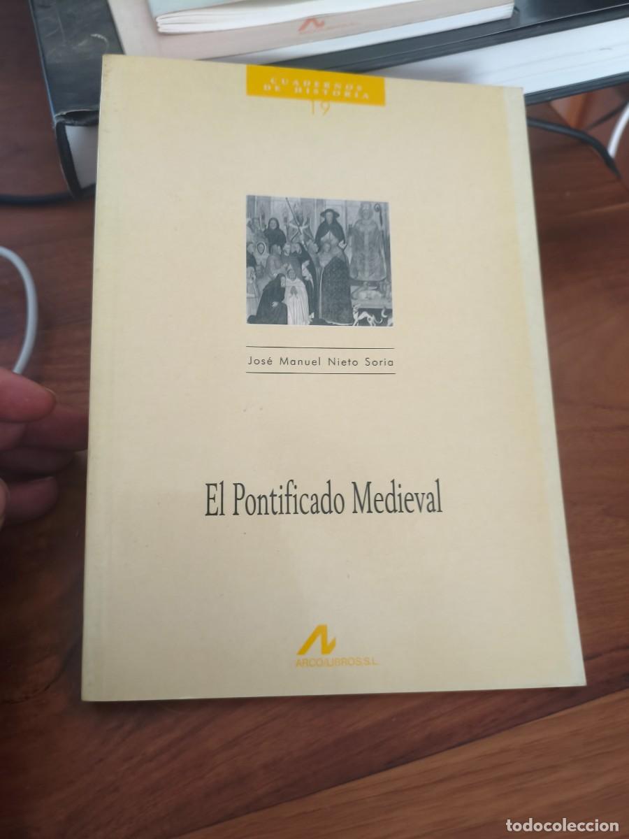 Libros de segunda mano: Nieto Soria, Jose Manuel - El pontificado medieval - 1996