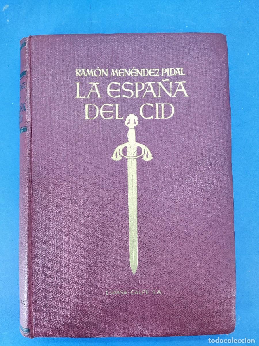 Libros de segunda mano: LA ESPA&Ntilde;A DEL CID / RAM&Oacute;N MEN&Eacute;NDEZ PIDAL / 2&ordf;ed. 1943. ESPASA & CALPE