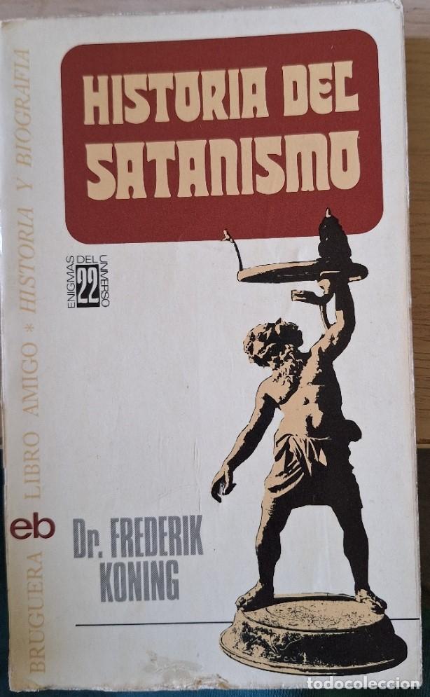 Libros de segunda mano: HISTORIA DEL SATANISMO. - KONING, Dr. Frederik.