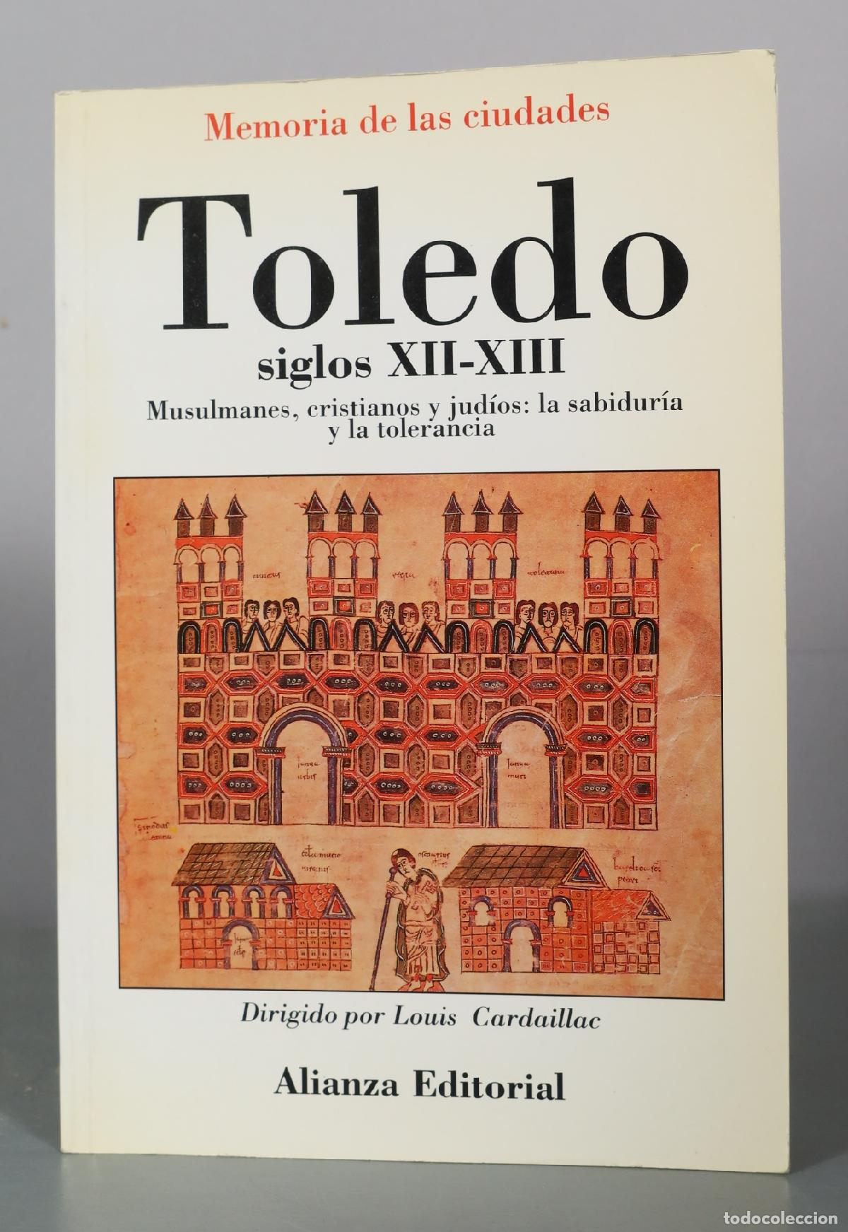 Libros de segunda mano: Memoria de las ciudades - Toledo siglos XII-XIII - Musulmanes, cristianos y jud&iacute;os: la sabidur&iacute;a y