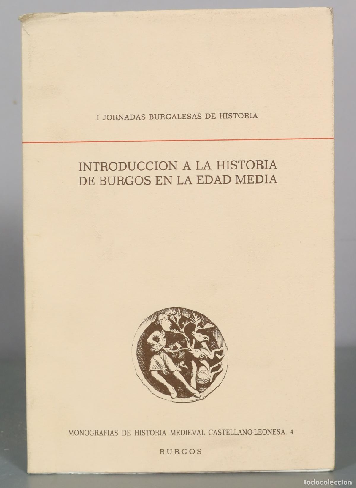 Libros de segunda mano: Introduccion a la historia de Burgos en la Edad Media - I Jornadas Burgalesas de Historia - Burgos