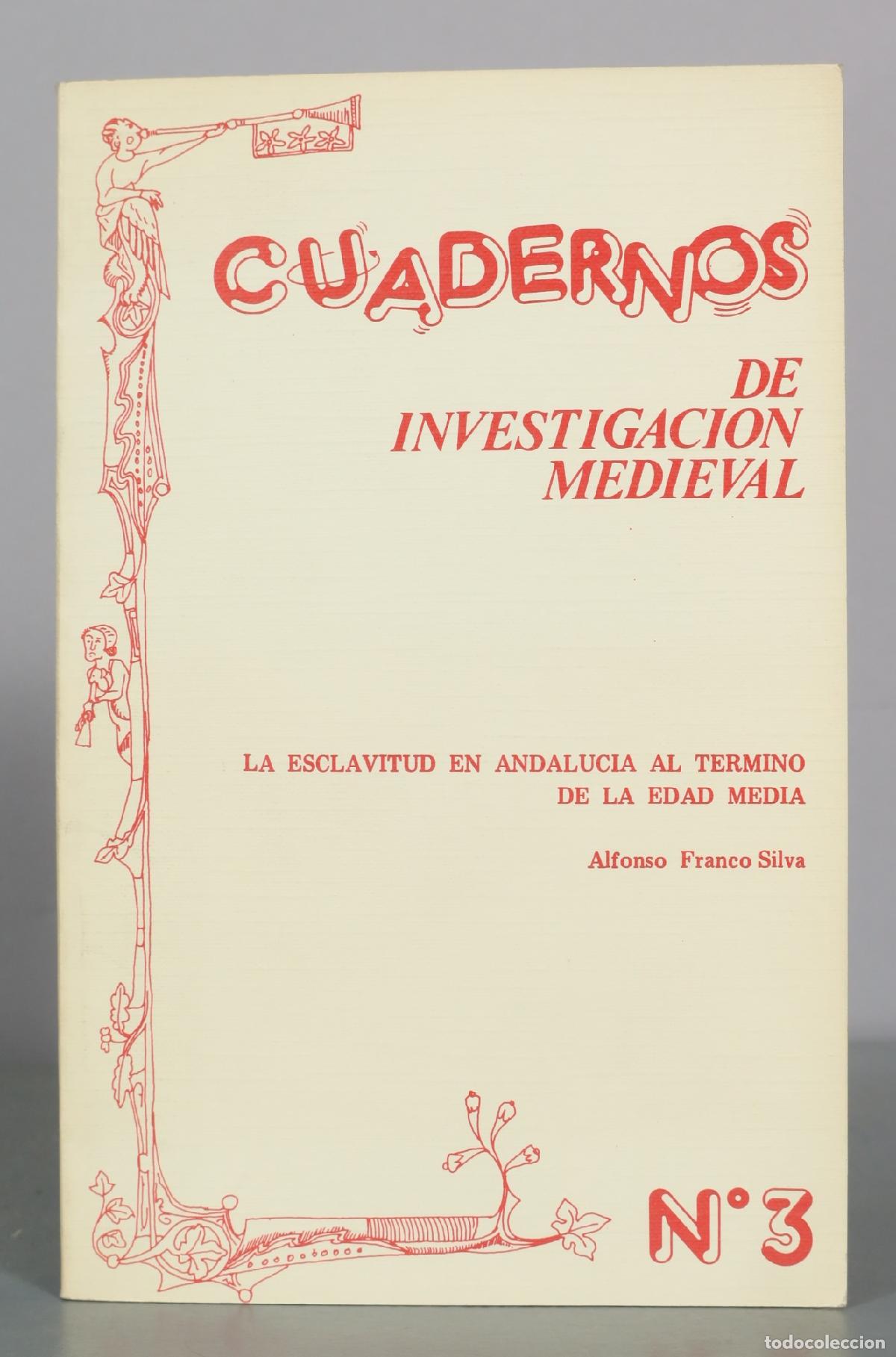 Libros de segunda mano: Cuadernos de Investigacion Medieval - La Esclavitud en Andalucia al Termino de la Edad Media -
