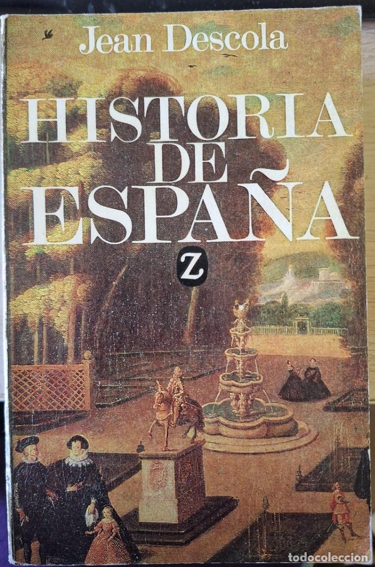 Libros de segunda mano: HISTORIA DE ESPA&Ntilde;A. - DESCOLA, Jean.