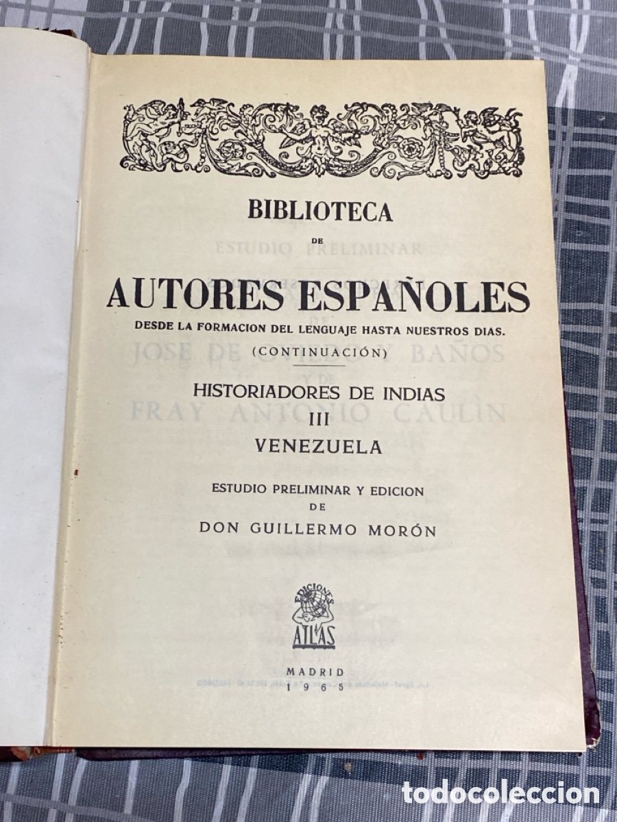 Libros de segunda mano: GUILLERMO MOR&Oacute;N 1965 &ndash; HISTORIA DE NUEVA ANDALUC&Iacute;A Y VENEZUELA &ndash; HISTORIADORES DE INDIAS &ndash; TOMO CVII