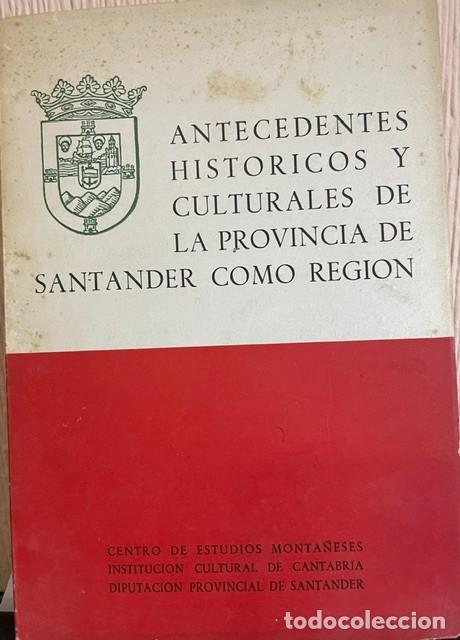 Libros de segunda mano: Antecedentes hist&oacute;ricos y culturales de la provincia de Santander como regi&oacute;n (1978)