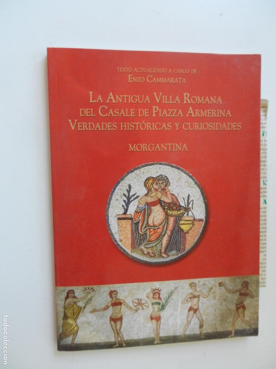 Libros de segunda mano: LA ANTIGUA VILLA ROMANA DEL CASALE DE PIAZZA Y ARMERINA - VERDADES HIST&Oacute;RICAS Y CRURIOSIDADES - ENZO
