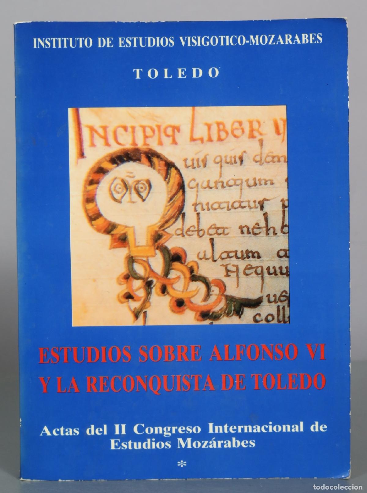 Libros de segunda mano: Estudios sobre Alfonso VI y la Reconquista de Toledo - Actas del II Congreso Internacional de