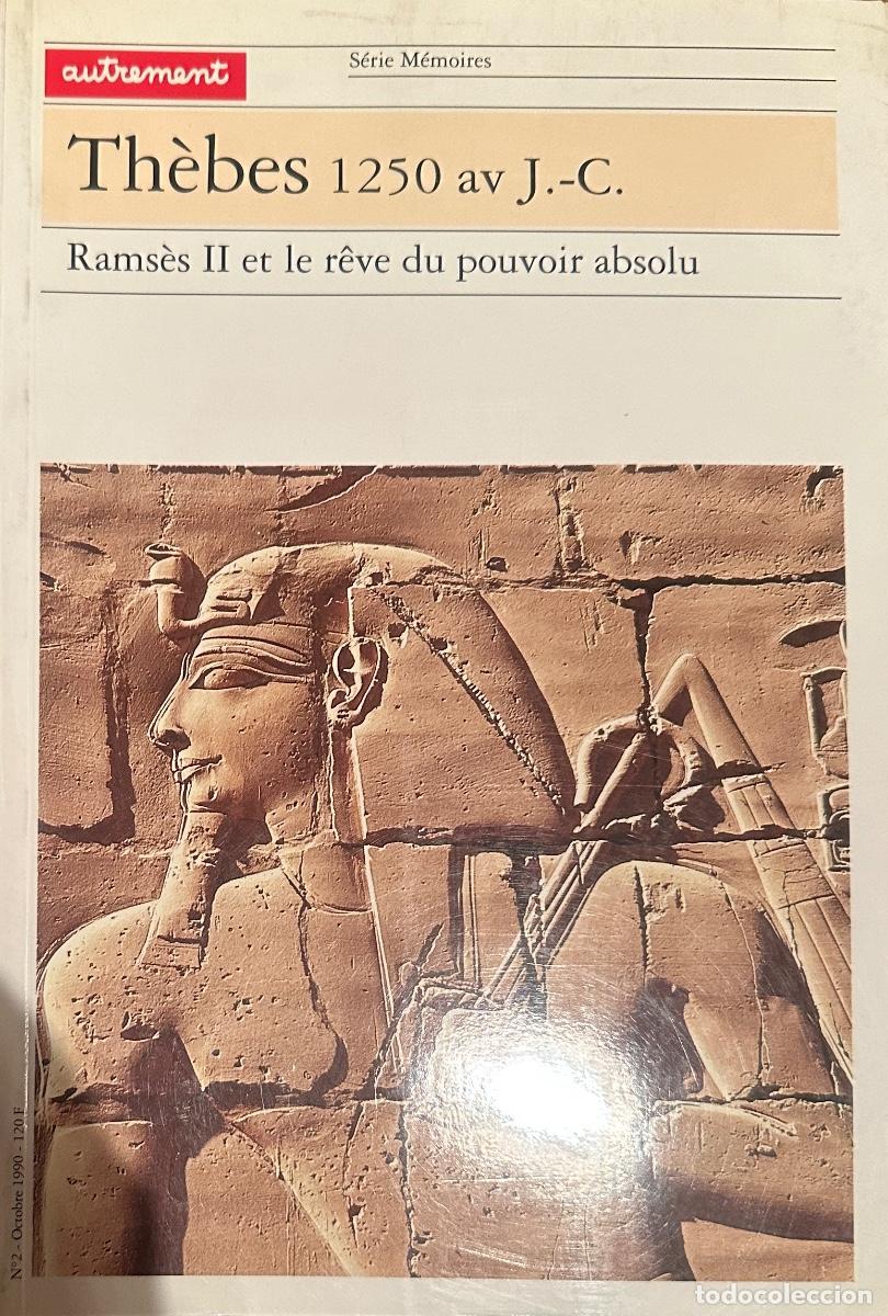 Libros de segunda mano: TH&Egrave;BES 1250 av J.C. RAMSES II ET LE REVE DU POVOIR ABSOLU