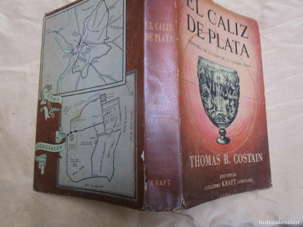 Libros de segunda mano: EL CALIZ DE PLATA / HISTORIA DE LA COPA DE LA ULTIMA CENA - THOMAS B. CONSTAIN - EDI KRAFT 1953. +